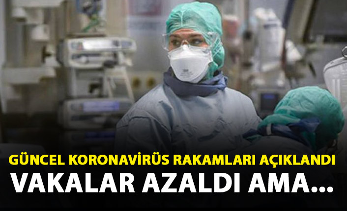 Türkiye’de koronavirüs vakaları azalmaya devam ediyor