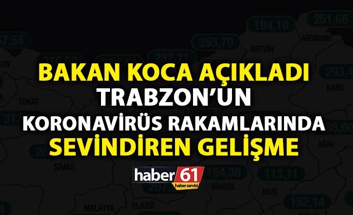 Bakan Koca'dan flaş açıklama! İşte Trabzon'daki vaka oranı