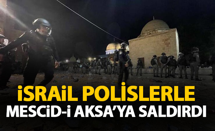 İsrail Mescid-i Aksa'ya saldırdı