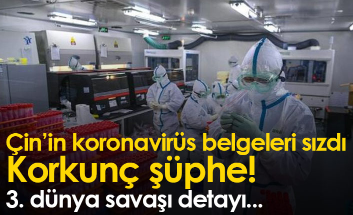 Çin'in koronavirüs belgeleri sızdı! Korkunç detaylar...