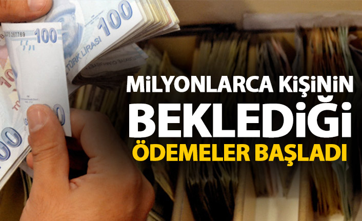 Milyonlarca kişinin beklediği ödemeler başladı