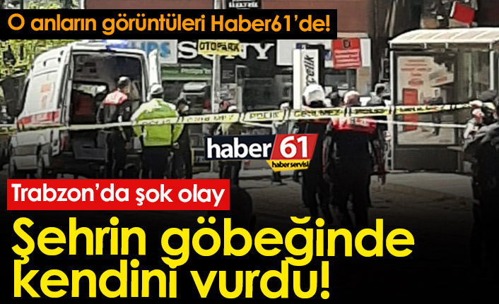 Trabzon'da bir kişi kendini vurdu