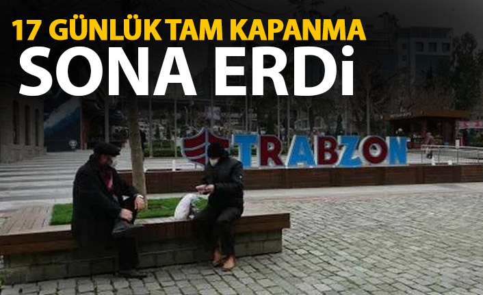 17 günlük kapanma sona erdi