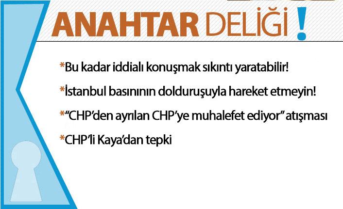 Anahtar Deliği: Bu kadar iddialı konuşmak sıkıntı yaratabilir