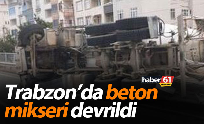 Trabzon’da beton mikseri devrildi! 1 Yaralı