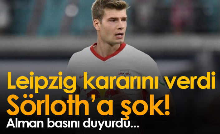 Leipzig'den Sörloth kararı!