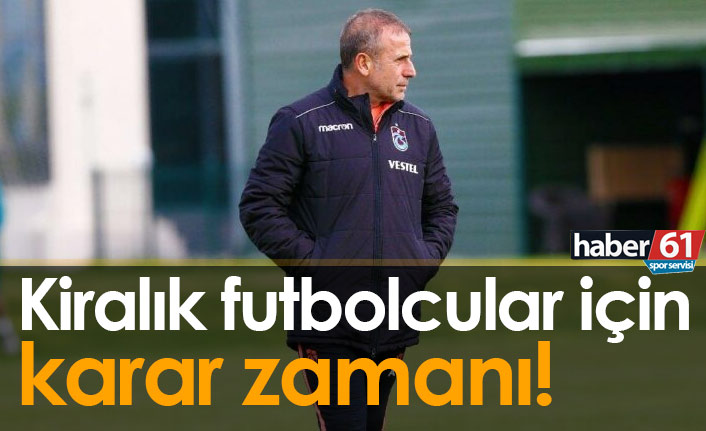 Trabzonspor’da kiralıklar için karar zamanı