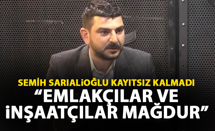 Başkan Adayı Sarıalioğlu kayıtsız kalmadı: Emlakçılar ve İnşaatçılar mağdur