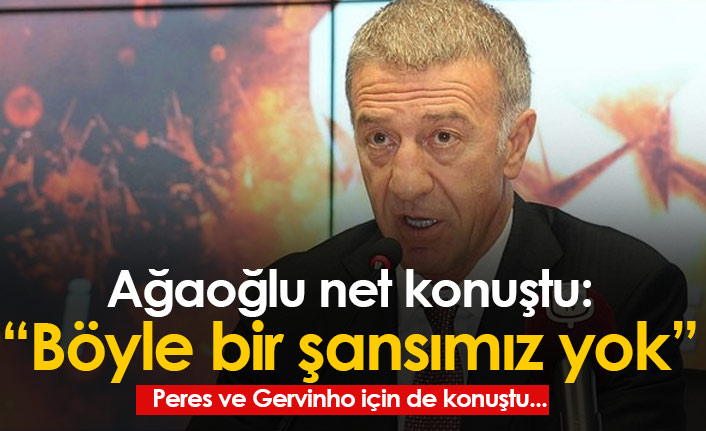 Ahmet Ağaoğlu net konuştu: Böyle bir şansımız yok