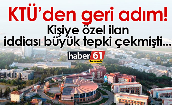 KTÜ "kişiye özel ilanı" iptal etti!