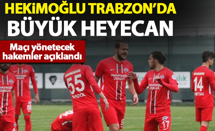 Hekimoğlu Trabzon'da büyük heyecan