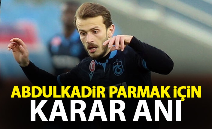 Avcı'nın Abdulkadir Parmak kararı ne olacak?