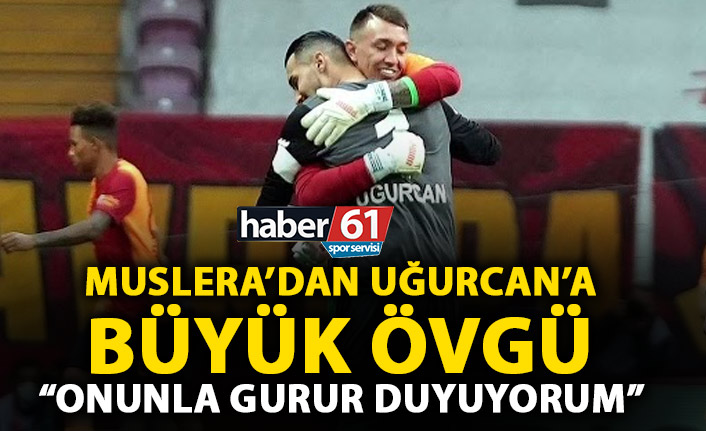 Muslera’dan Uğurcan Çakır’a büyük övgü: Onunla gurur duyuyorum