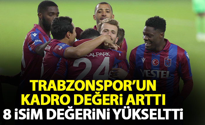 Trabzonspor'un kadro değeri arttı! O futbolcular değerini yükseltti