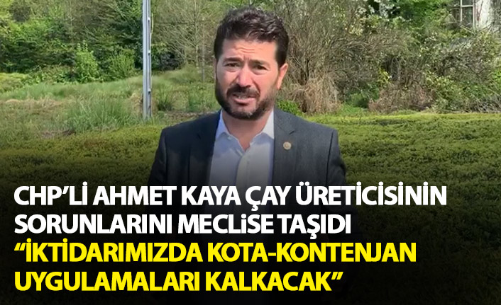 CHP'li Ahmet Kaya: İktidarımızda Kota-Kontenjan sorunu kalkacak