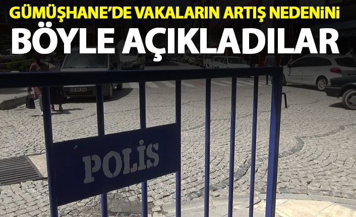 Gümüşhane'de vakalar bu yüzden artıyor