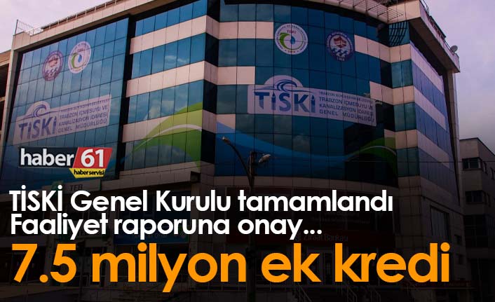 TİSKİ'nin maliyet raporu onaylandı! 7.5 milyon ek kredi...
