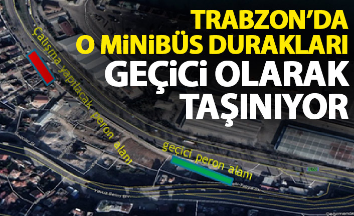 Trabzon’da o minibüs durakları taşınıyor!