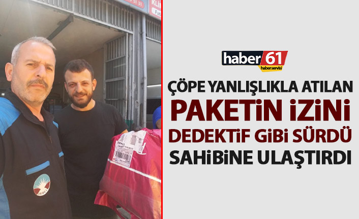 Yanlışlıkla çöpe atılan paketi dedektif gibi araştırarak sahibine ulaştırdı