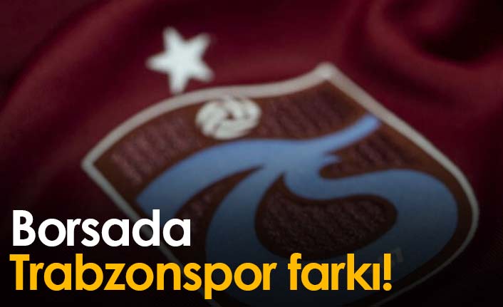 Borsada Trabzonspor farkı