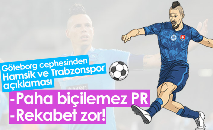 Göteborg cephesinden Hamsik ve Trabzonspor açıklaması