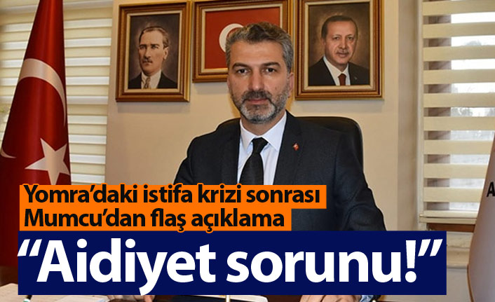 Sezgin Mumcu'dan flaş Yomra açıklaması: Aidiyet sorunu!