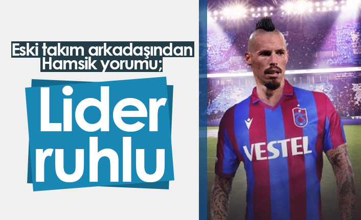 Eski takım arkadaşından Hamsik yorumu: Lider ruhlu
