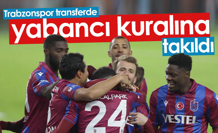 Trabzonspor yabancı kuralına takıldı