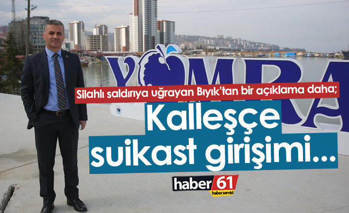Mustafa Bıyık'tan saldırı açıklaması: Kalleşçe suikast girişimi!
