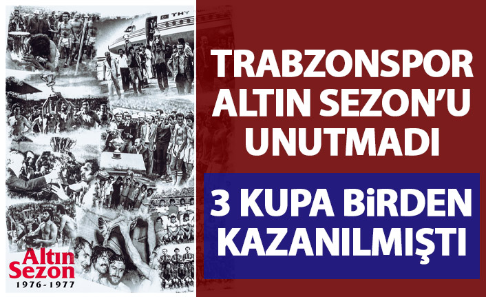 Trabzonspor Altın Sezon'u unutmadı