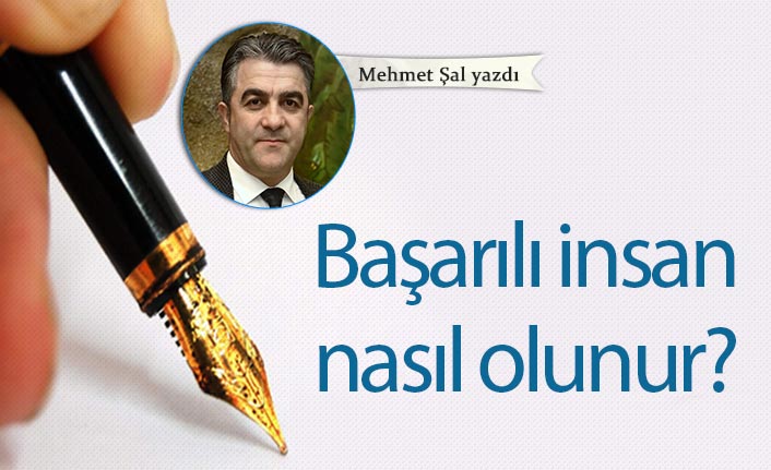 Başarılı insan nasıl olunur?