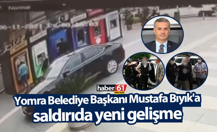 Yomra Belediye Başkanı Mustafa Bıyık'a saldırıda yeni gelişme
