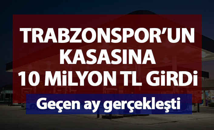 Trabzonspor’un kasasına 10 Milyon TL gelir! Geçen ay gerçekleşti
