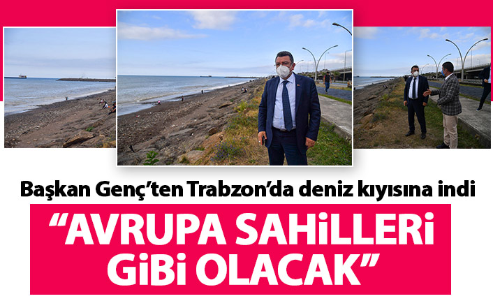 Başkan Genç: "Ortahisar sahili Avrupa şehirleri gibi olacak"