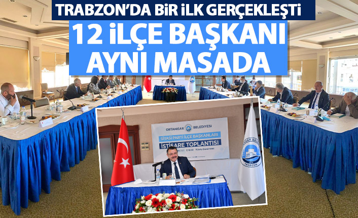 Genç’ten Ortahisar İttifakı! 12 İlçe başkanı ile bir araya geldi