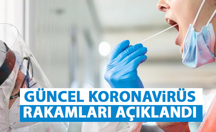Güncel koronavirüs rakamları açıklandı