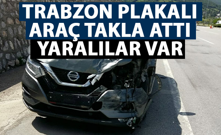 Trabzon plakalı araç takla attı! Yaralılar var