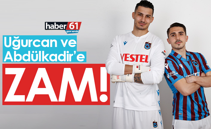 Uğurcan Çakır ve Abdülkadir Ömür'e zam