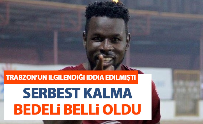 Trabzonspor'a da yazılıyordu! Serbest kalma bedeli belli oldu
