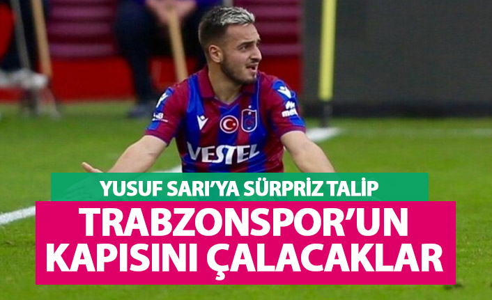 Yusuf Sarı'ya sürpriz talip! Transfer listesine aldı