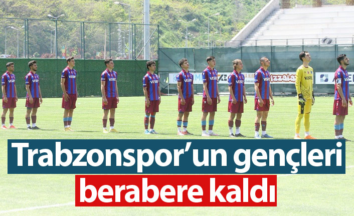 Trabzonspor'un gençleri berabere kaldı