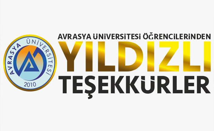 Avrasya Üniversitesi Öğrencilerinden Yıldızlı teşekkürler