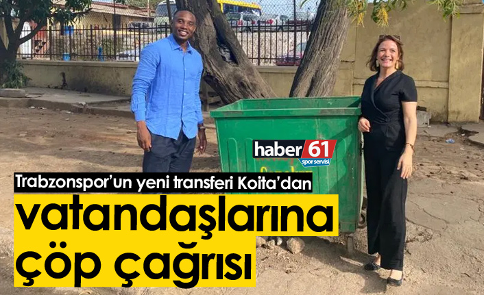 Koita’dan ülkesinde çöp çağrısı