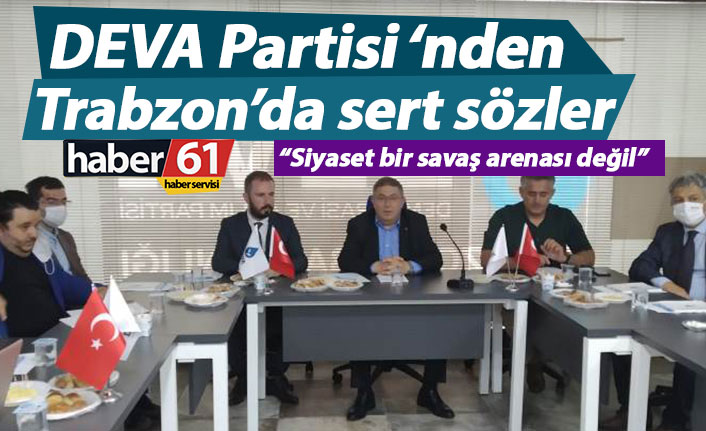 DEVA Partisi'nden Trabzon'da toplantı
