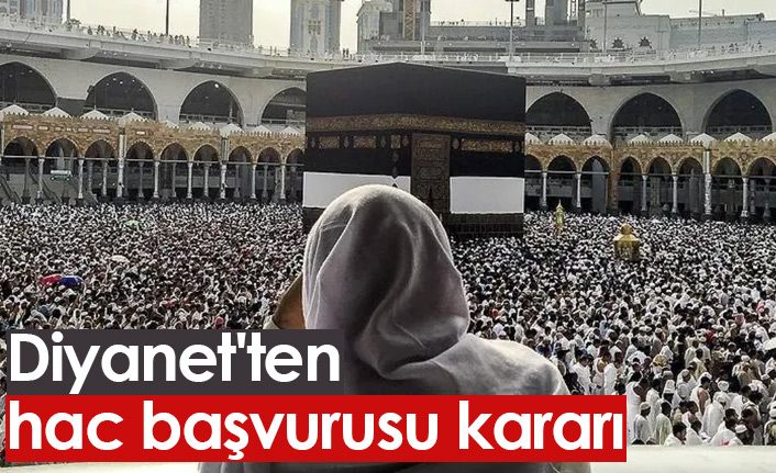 Diyanet'ten hac başvurusu kararı