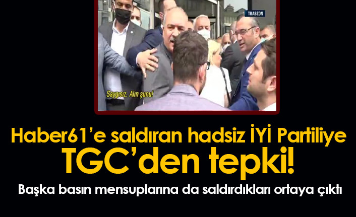İYİ Partili Kuleyin'in hadsiz sözlerine TGC sessiz kalmadı