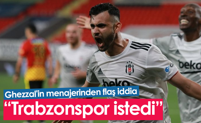 Ghezzal'in menajerinden Trabzonspor iddiası!