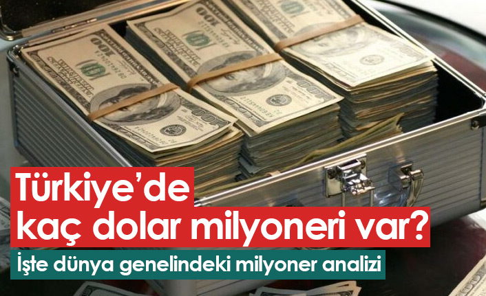 Türkiye'de kaç dolar milyoneri var?
