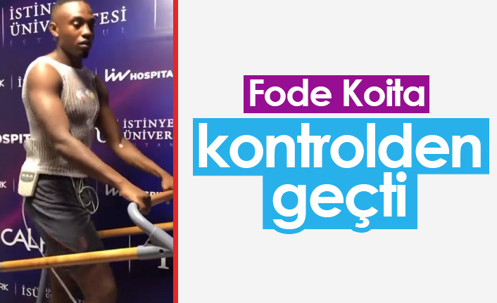 Fode Koita sağlık kontrolünden geçti