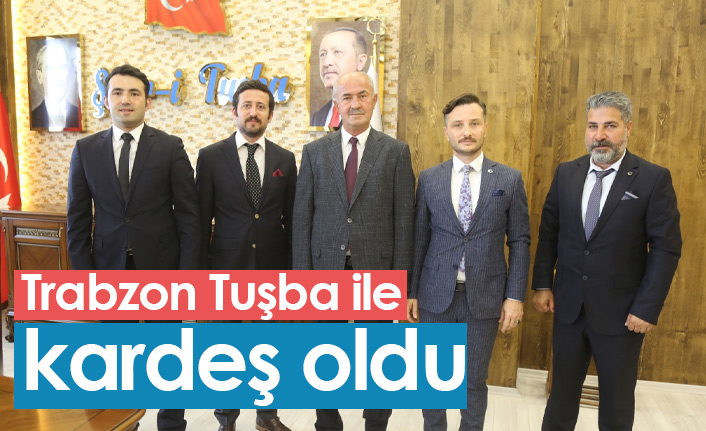 Trabzon ile Tuşba kardeş oldu